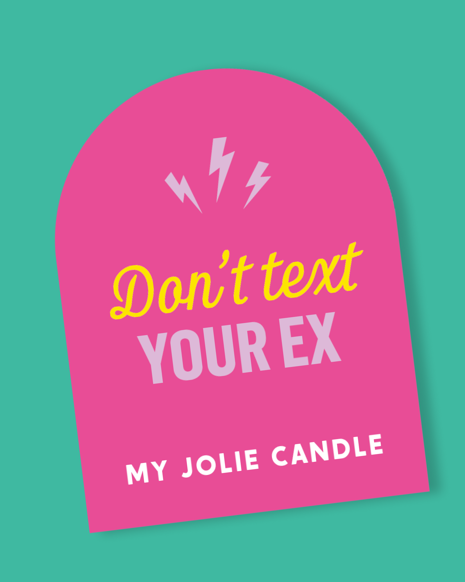 Bougie parfumée - Don't text your ex